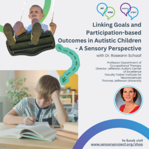 Linking Goals and Participation-based Outcomes in Autistic Children - A Sensory Perspective