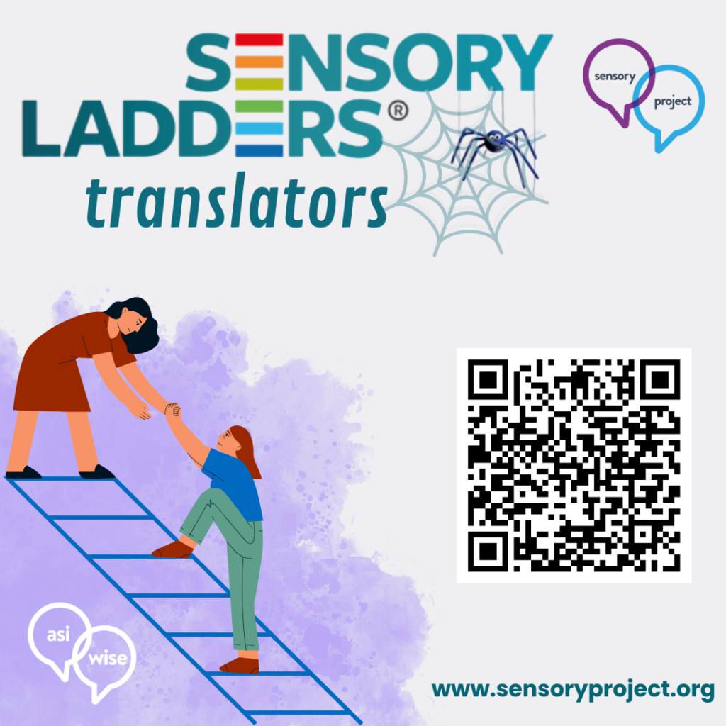 Graphic titled “Sensory Ladders translators”. An illustration shows two people on a ladder, with one person standing higher and gently reaching down to support another person climbing up. The ladder symbolises Sensory Ladders as a shared way of translating sensory experiences and supporting regulation, understanding, and participation. The Sensory Ladders logo appears at the top with coloured ladder rungs, alongside The Sensory Project speech bubble logo and a small spider web illustration. A QR code and the website address www.sensoryproject.org